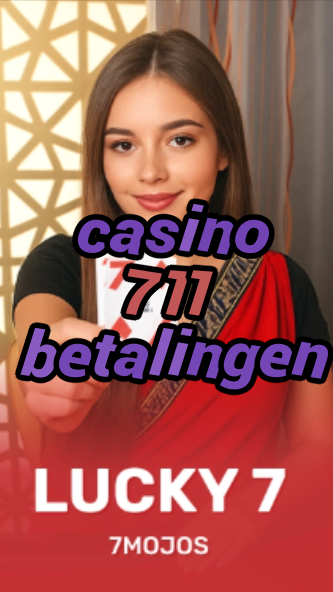 casino 711 betalingen-w4cy2mdjlx2bf.com